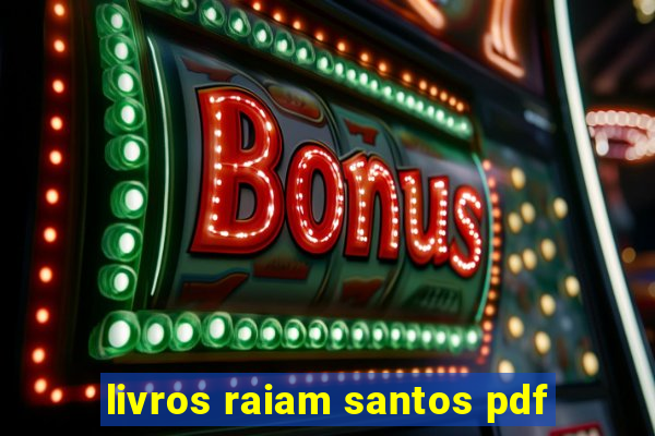 livros raiam santos pdf